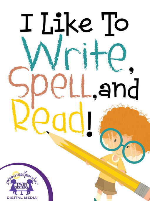 Title details for I Like to Write, Spell, and Read! by Kim Mitzo Thompson - Wait list